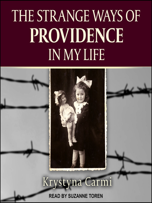 Title details for The Strange Ways of Providence In My Life by Krystyna Carmi - Available